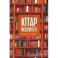 Kitap Medeniyeti - Abdulnasir Kımışoğlu - Diyanet İşleri Başkanlığı