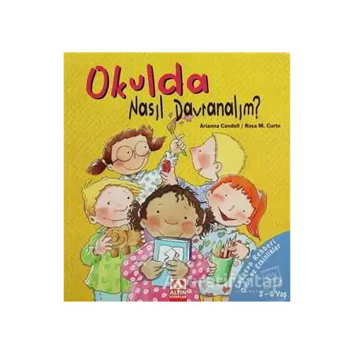 Okulda Nasıl Davranalım? - Rosa M. Curto - Altın Kitaplar