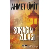 Sokağın Zulası - Ahmet Ümit - Yapı Kredi Yayınları