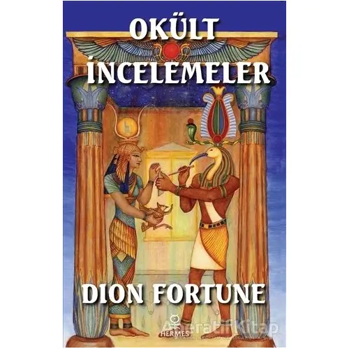 Okült İncelemeler - Dion Fortune - Hermes Yayınları