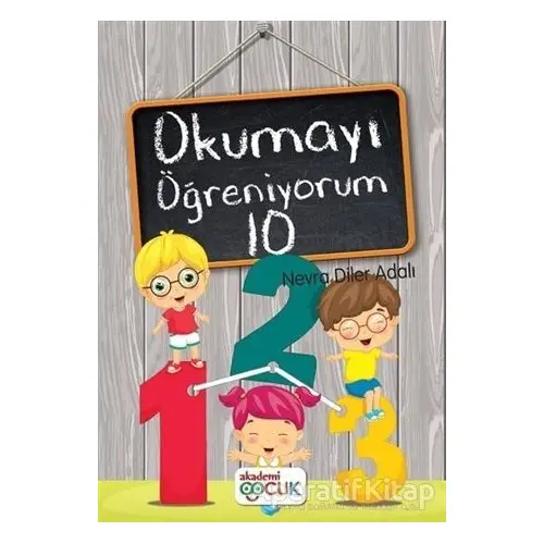 Okumayı Öğreniyorum - 10 - Nevra Diler Adalı - Akademi Çocuk