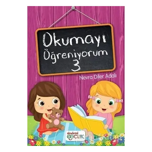 Okumayı Öğreniyorum - 3 - Nevra Diler Adalı - Akademi Çocuk