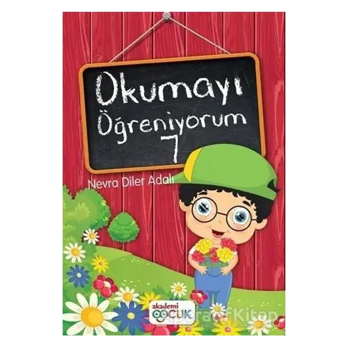 Okumayı Öğreniyorum - 7 - Nevra Diler Adalı - Akademi Çocuk