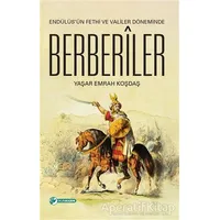 Endülüsün Fethi ve Valiler Döneminde Berberiler - Yaşar Emrah Koşdaş - Okur Akademi