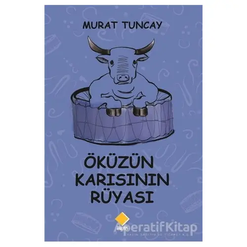 Öküzün Karısının Rüyası - Murat Tuncay - Duvar Kitabevi