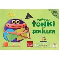 Tonton Tonki ile Şekiller - Kevser Özer - Sincap Kitap