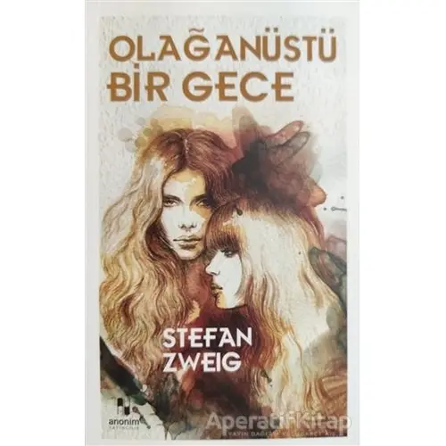 Olağanüstü Bir Gece - Stefan Zweig - Anonim Yayıncılık