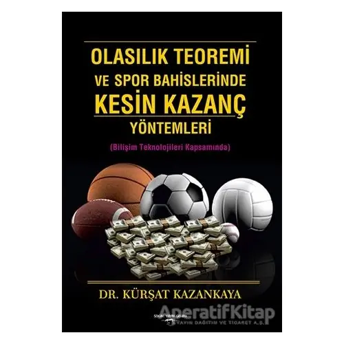 Olasılık Teoremi ve Spor Bahislerinde Kesin Kazanç Yöntemleri