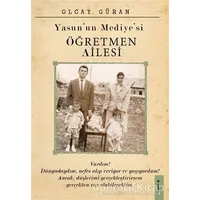 Yasunun Mediyesi Öğretmen Ailesi - Olcay Güran - İkinci Adam Yayınları