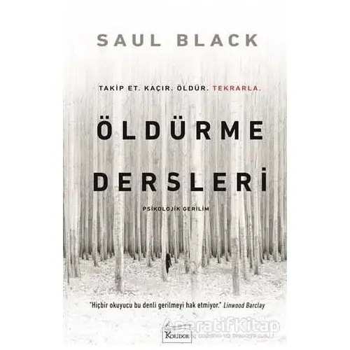 Öldürme Dersleri - Saul Black - Koridor Yayıncılık