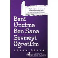 Beni Unutma Ben Sana Sevmeyi Öğrettim - Hakan Özkan - Olimpos Yayınları