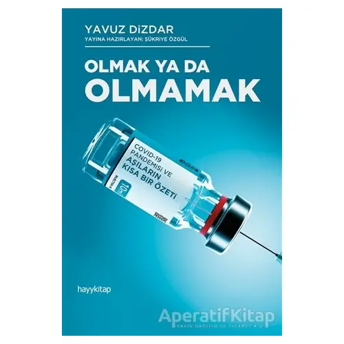 Olmak Ya Da Olmamak - Yavuz Dizdar - Hayykitap