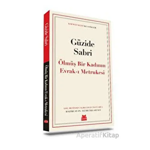 Ölmüş Bir Kadının Evrak-ı Metrukesi - Güzide Sabri - Kırmızı Kedi Yayınevi