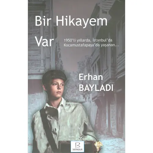 Bir Hikayem Var - Erhan Bayladı - B Yayıncılık