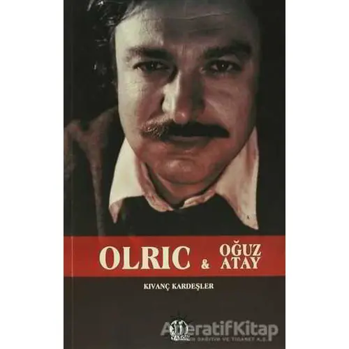 Olric ve Oğuz Atay - Kıvanç Kardeşler - Yason Yayıncılık