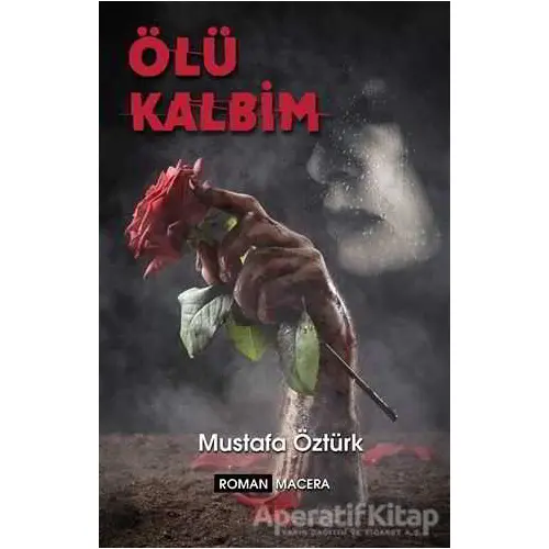 Ölü Kalbim - Mustafa Öztürk - Hiç Yayınları