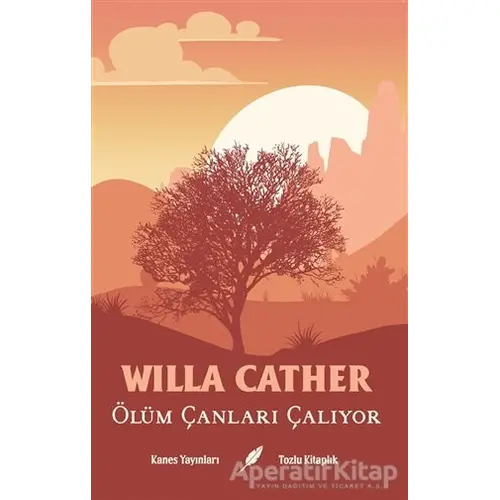 Ölüm Çanları Çalıyor - Willa Cather - Kanes Yayınları