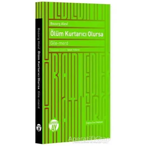 Ölüm Kurtarıcı Olursa - Bozorg Alevi - Büyüyen Ay Yayınları