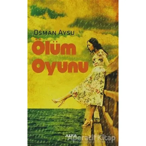 Ölüm Oyunu - Osman Aysu - Alfa Yayınları