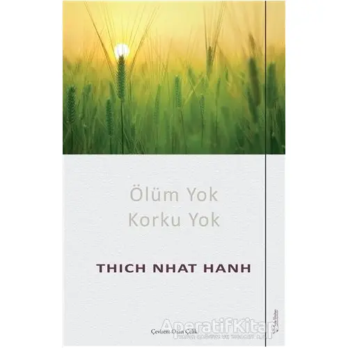 Ölüm Yok Korku Yok - Thich Nhat Hanh - Sola Unitas