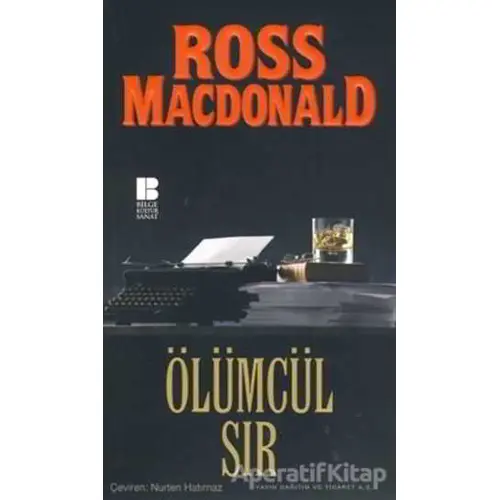 Ölümcül Sır - Ross Macdonald - Bilge Kültür Sanat