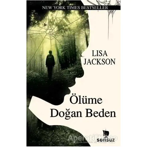 Ölüme Doğan Beden - Lisa Jackson - Sonsuz Kitap Yayınları