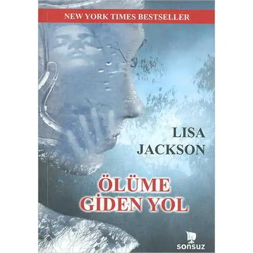 Ölüme Giden Yol - Lisa Jackson - Sonsuz Kitap Yayınları