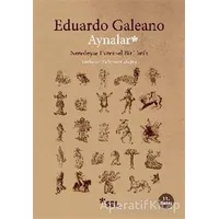 Aynalar - Eduardo Galeano - Sel Yayıncılık