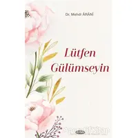 Lütfen Gülümseyin - Mehdi Arani - Kevser Yayınları