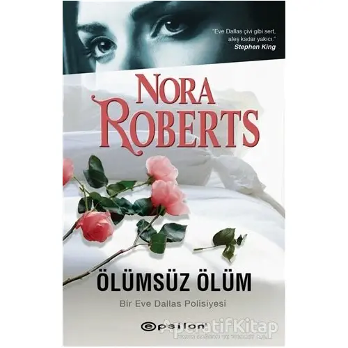 Ölümsüz Ölüm - Nora Roberts - Epsilon Yayınevi