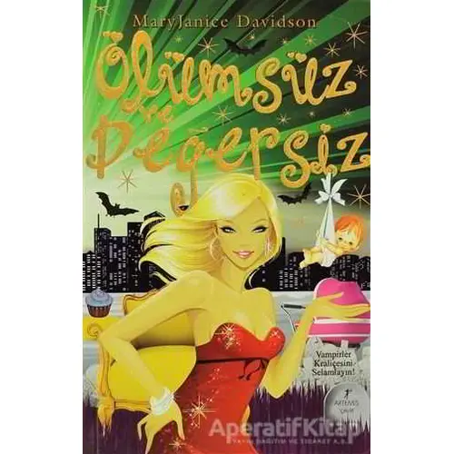 Ölümsüz ve Değersiz - Mary Janice Davidson - Artemis Yayınları