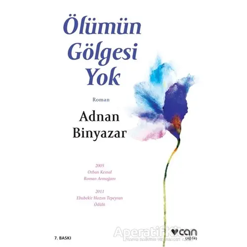 Ölümün Gölgesi Yok - Adnan Binyazar - Can Yayınları