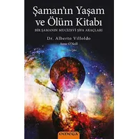 Şaman’ın Yaşam ve Ölüm Kitabı - Alberto Villoldo - Omega