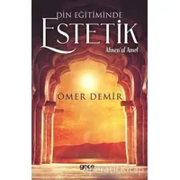 Din Eğitiminde Estetik - Ömer Demir - Gece Kitaplığı