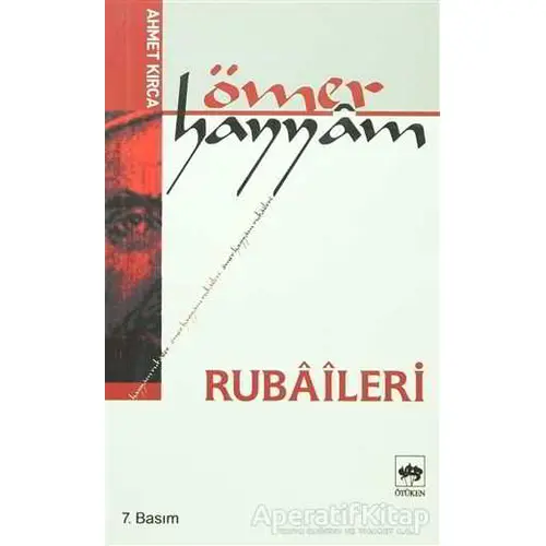 Ömer Hayyam Rubaileri - Ahmet Kırca - Ötüken Neşriyat