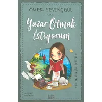 Yazar Olmak İstiyorum - Ömer Sevinçgül - Carpe Diem Kitapları