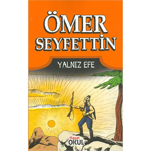 Ömer Seyfettin 5 - Yalnız Efe - Hayat Okul