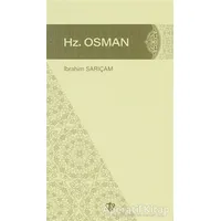 Hz. Osman - İbrahim Sarıçam - Türkiye Diyanet Vakfı Yayınları