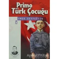 Primo Türk Çocuğu - Ömer Seyfettin - Timaş Çocuk