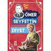 Diyet - Ömer Seyfettin - Timaş Çocuk