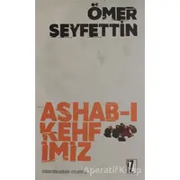 Ashab-ı Kehfimiz - Ömer Seyfettin - İz Yayıncılık