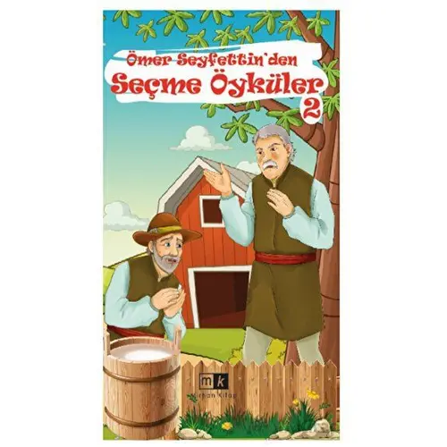 Ömer Seyfettin’den Seçme Öyküler - 2 - Ömer Seyfettin - Mirhan Kitap