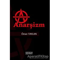 Anarşizm - Ömer Taylan - Astana Yayınları