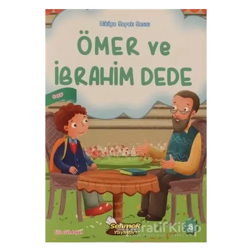Ömer ve İbrahim Dede - Filiz Gündoğan - Selimer Yayınları