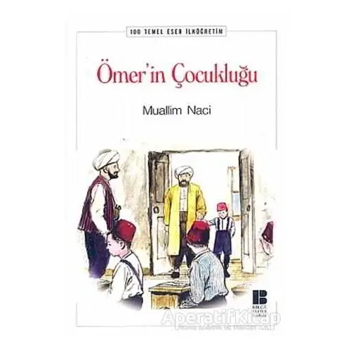 Ömer’in Çocukluğu - Muallim Naci - Bilge Kültür Sanat