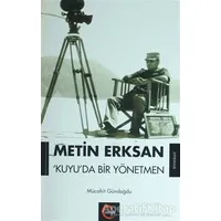 Metin Erksan Kuyuda Bir Yönetmen - Mücahit Gündoğdu - Cümle Yayınları