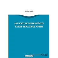 Avukatlık Mesleğinde Yapay Zeka Kullanımı - Özden İpçi - On İki Levha Yayınları