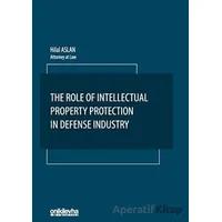 The Role Of Intellectual Property Protection in Defense Industry