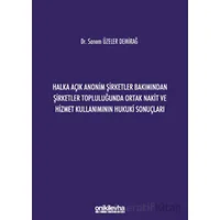 Halka Açık Anonim Şirketler Bakımından Şirketler Topluluğunda Ortak Nakit ve Hizmet Kullanımının Huk