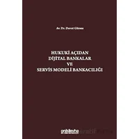 Hukuki Açıdan Dijital Bankacılık ve Servis Modeli Bankacılığı